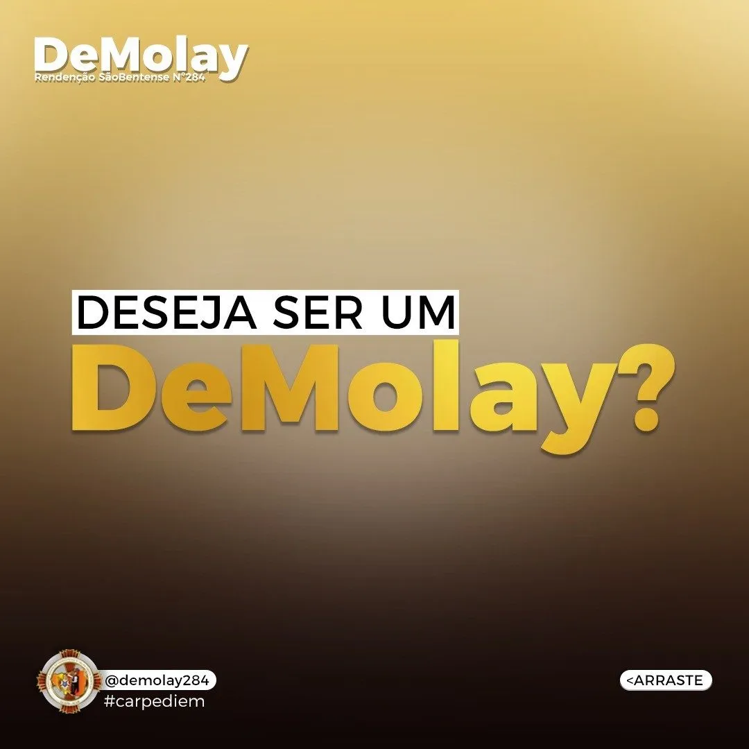 Ei você, já teve interesse em ser um Demolay?